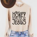  Don't Worry Honey Sweatshirt / Sarcastic / Funny / Graphic Sweater