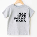  Mad Love For My Mama Kids Tee