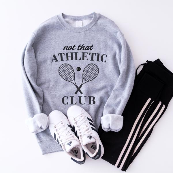 Not That Athletic Club Sweatshirt