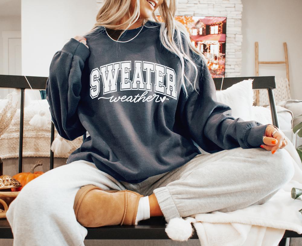 Sweater Weather Sweatshirt / Graphic Sweatshirt