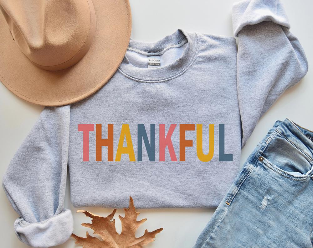 Thankful Sweatshirt / Graphic Sweatshirt / Thanksgiving