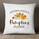  Autumn Leaves & Pumpkins Please—18x18 Pillow Cover