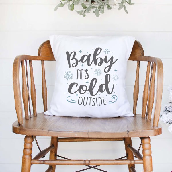 Baby It's Cold Outside—18x18 Pillow Cover