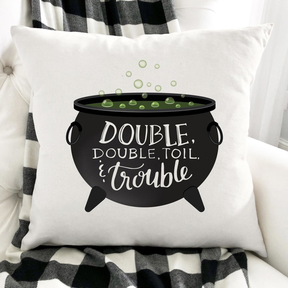 Double, Double, Toil, and Trouble—18x18 Pillow Cover