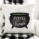  Double, Double, Toil, and Trouble—18x18 Pillow Cover