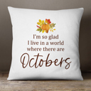  Octobers—18x18 Pillow Cover