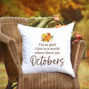  Octobers—18x18 Pillow Cover