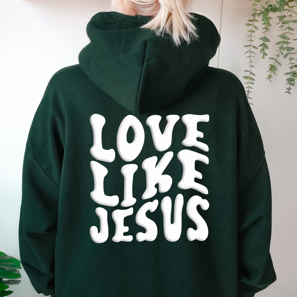 Love Like Jesus Hoodie | Inspirational Sweatshirt | Religious | Forest Green | Family