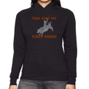 Black XXL This Aint My First Rodeo - Women's Word Art Hooded Sweatshirt