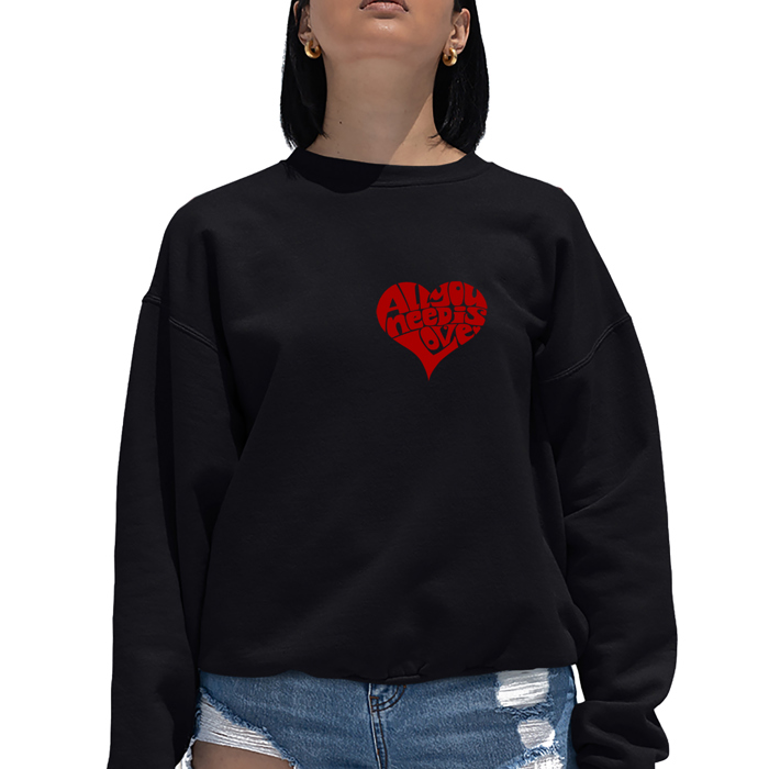 All You Need is Love - Women's Word Art Crewneck Sweatshirt