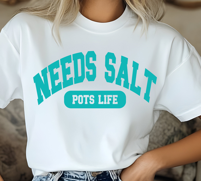 Adult Needs Salt POTS Awareness Tee