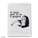  Gangsta Tea Towel