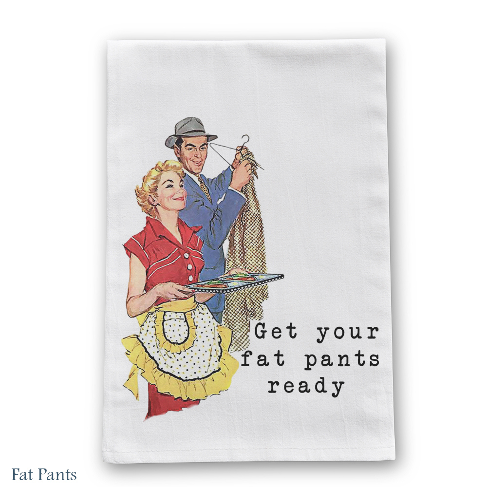 Fat Pants Tea Towel