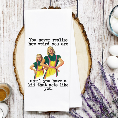 You Never Realize How Weird Tea Towel