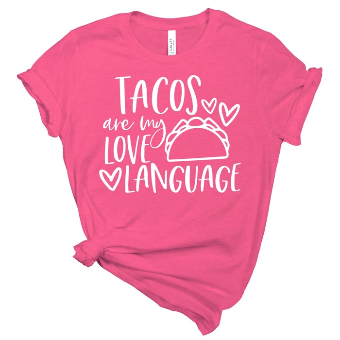 Valentines Tacos are my Love Language Tees | Adult Small to 2XL