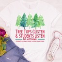  Tree Tops Glisten Teacher Shirts| Small to 2XL