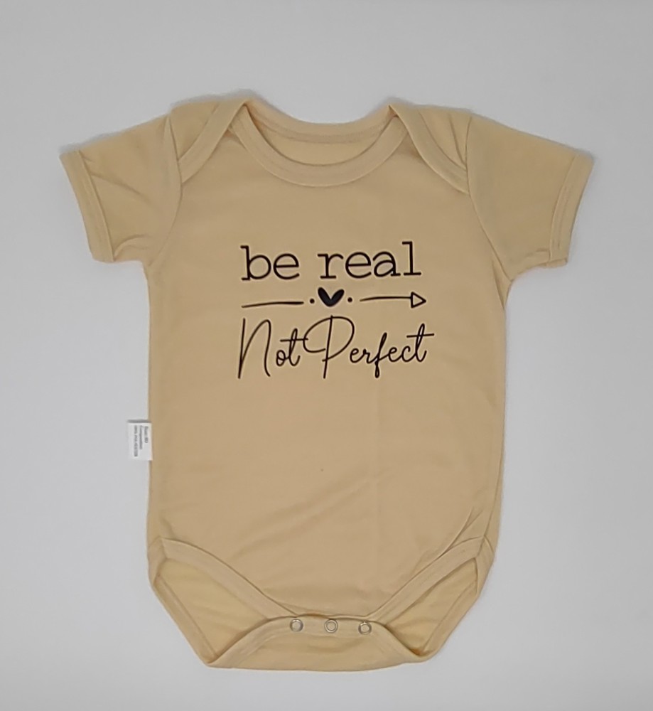 Be Real Not Perfect Infant Bodysuit