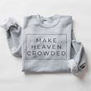  Make Heaven Crowded Pullover Sweatshirt