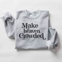  Make Heaven Crowded Pullover Sweatshirt