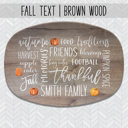 Fall Text | Brown Wood Fall Personalized Platters | Hostess Gifts, Family Celebrations, Thanksgiving Decor