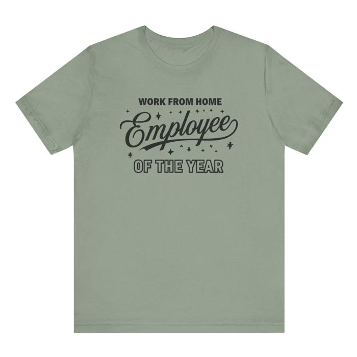 Work From Home Employee of the Year T-Shirt
