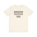 Natural Dedicated and Undercaffeinated Funny Nurse Tshirt
