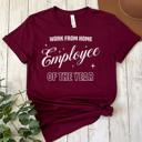 Maroon Work From Home Employee of the Year T-Shirt