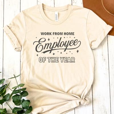 Work From Home Employee of the Year T-Shirt