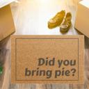  Thanksgiving Funny Doormat, Outdoor Welcome Mat Did You Bring Pie Design