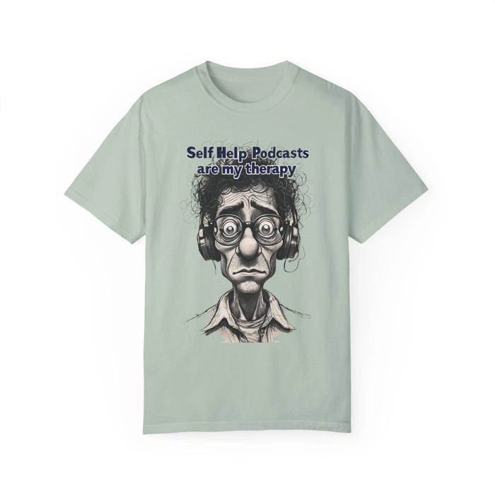Self-Help Podcast Lovers Comfort  Colors T-shirt