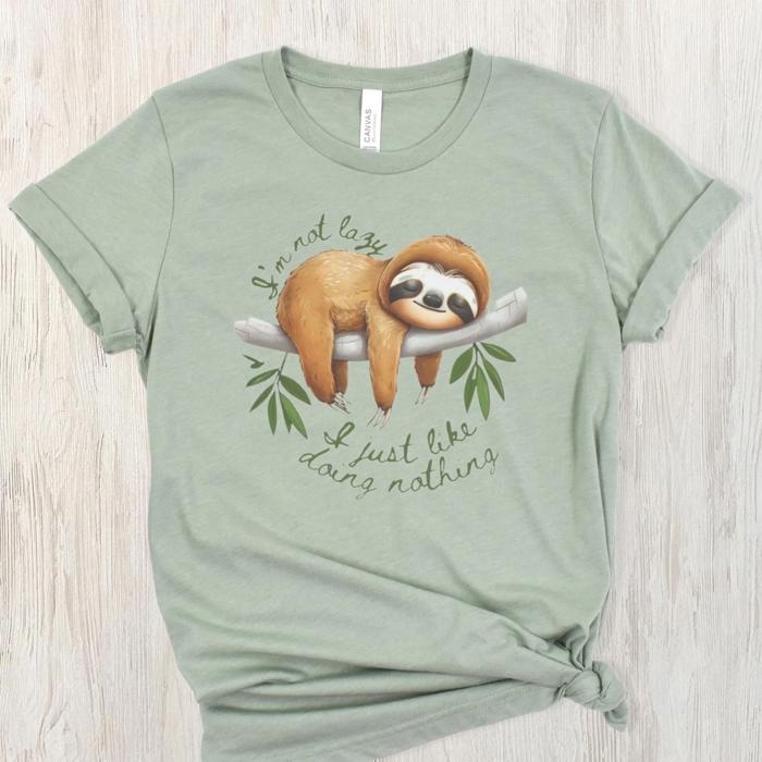 Funny Sloth Shirt, Im Not Lazy I Just Like Doing Nothing Tee