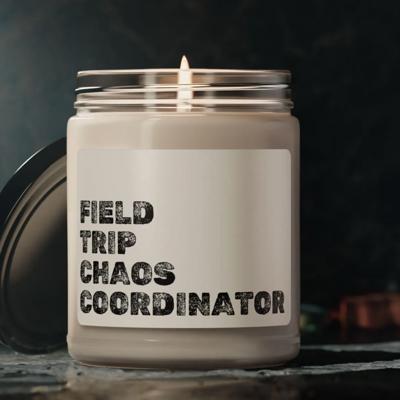Field Trip Chaos Coordinator Candle, Funny PTA Volunteer Gift