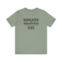 Sage Dedicated and Undercaffeinated Funny Nurse Tshirt
