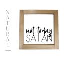  Not Today Satan - MIni Sign