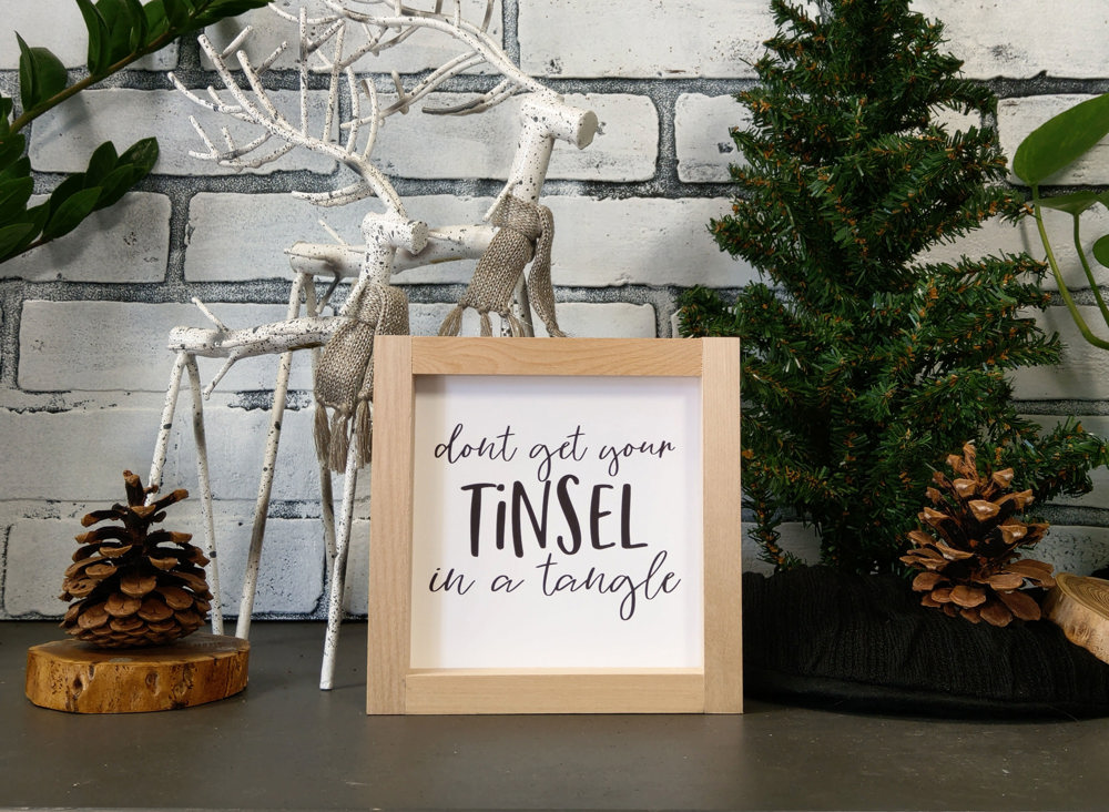 Don't Get Your Tinsel in a Tangle - Mini Sign