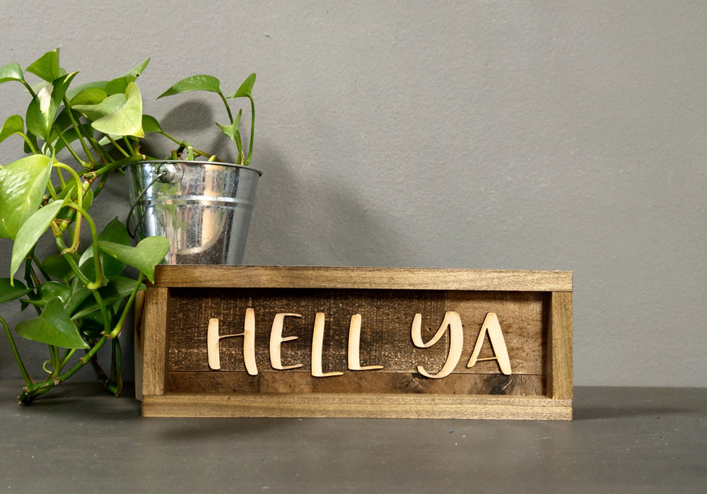 Hell Ya - Shiplap Framed Sign