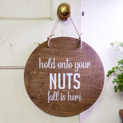 Hold Onto Your Nuts Fall Is Here - Door Hanger