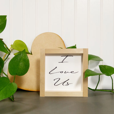 I Love Us - Mini Sign