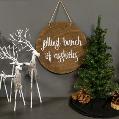 Jolliest Bunch of Assholes - Door Hanger Walnut