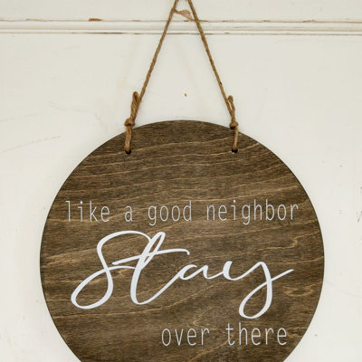 Like a Good Neighbor Stay Over There - Door Hanger
