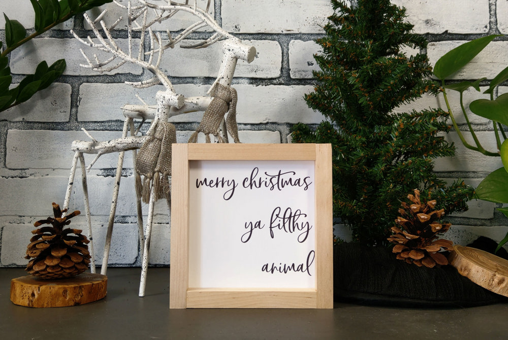 Merry Christmas Ya Filthy Animal - Mini Sign