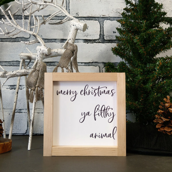 Merry Christmas Ya Filthy Animal - Mini Sign