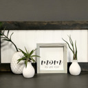  Mom You Were Right - Mini Sign