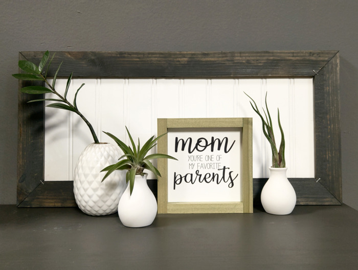 Mom You're One Of My Favorite Parents - Mini Sign