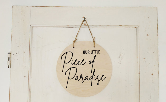Our Little Piece of Paradise - Door Hanger