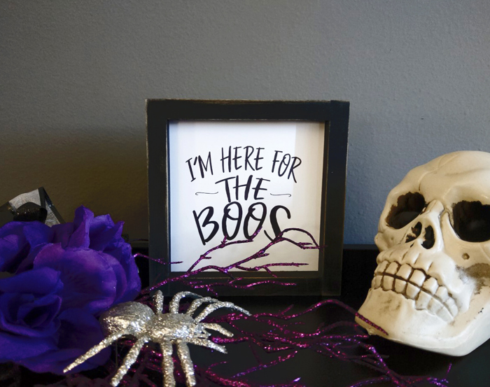 I'm Here For The Boos - Mini Sign