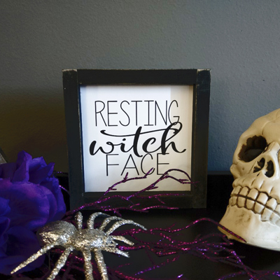 Resting Witch Face - Mini Sign