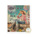 Don't Be A Lady Be A Legend Cowgirl Stocking Stuffer Vinyl Decal Fun Custom Decal Waterproof Stickers