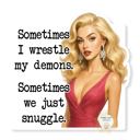 Sometimes I Wrestle My Demons Stocking Stuffer Vinyl Decal Fun Custom Decal Waterproof Stickers