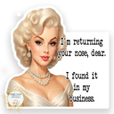I'm Returning Your Nose It Was In My Business Stocking Stuffer Vinyl Decal Fun Custom Decal Waterproof Stickers